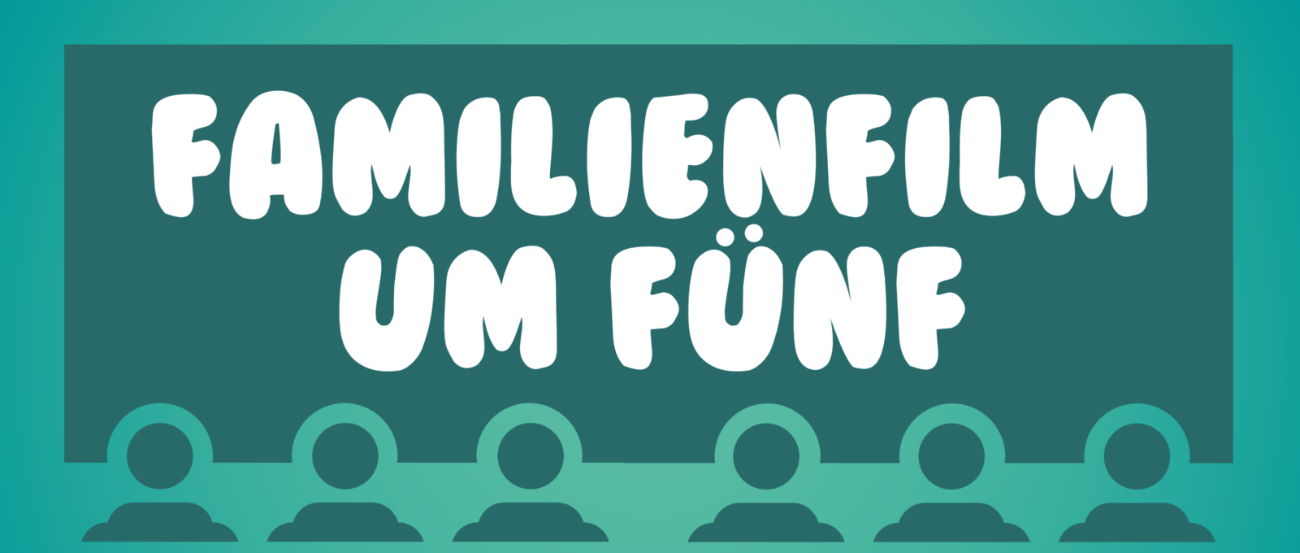 Familienfilm um Fünf